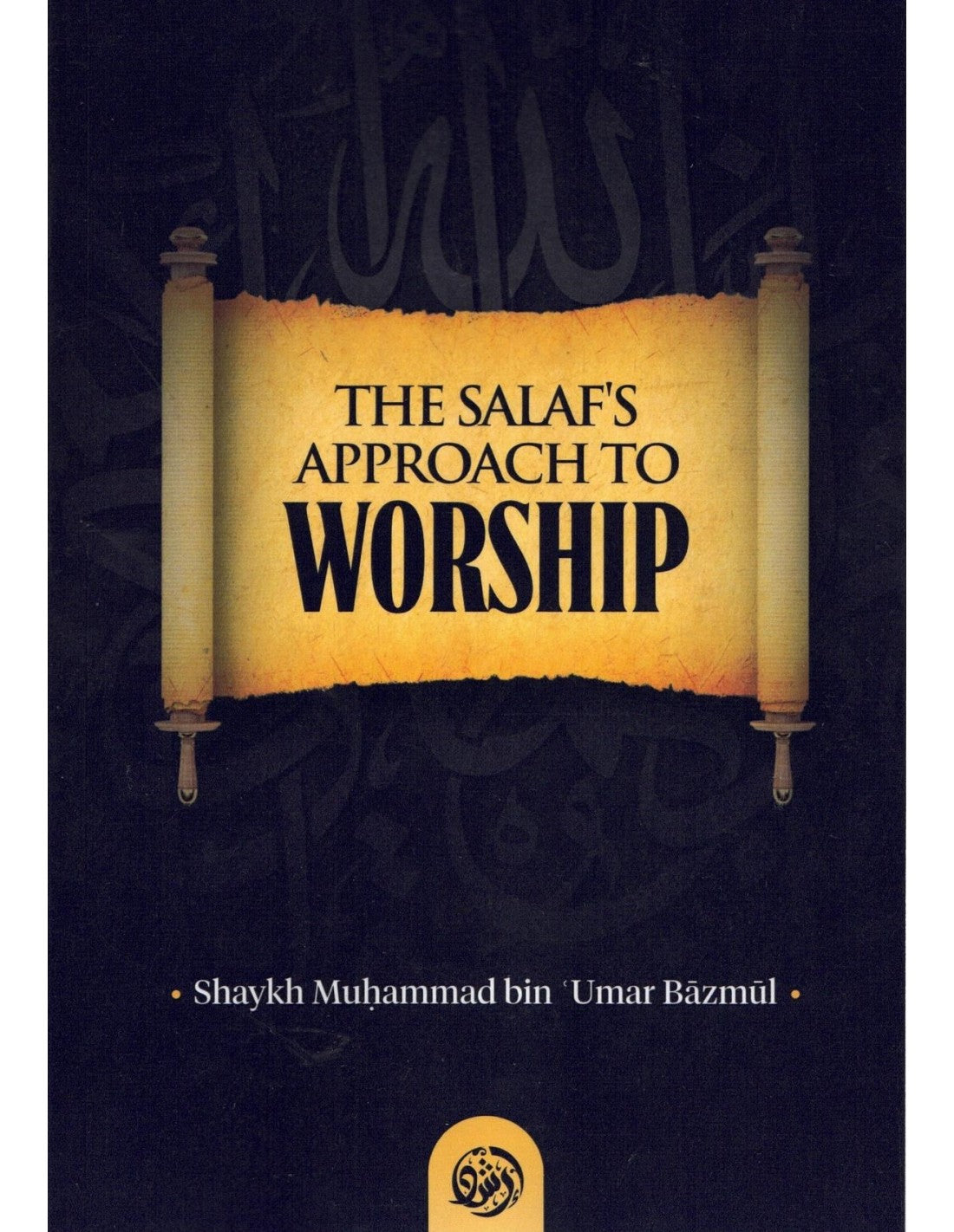 THE SALAF'S APPROACH OF WORSHIP