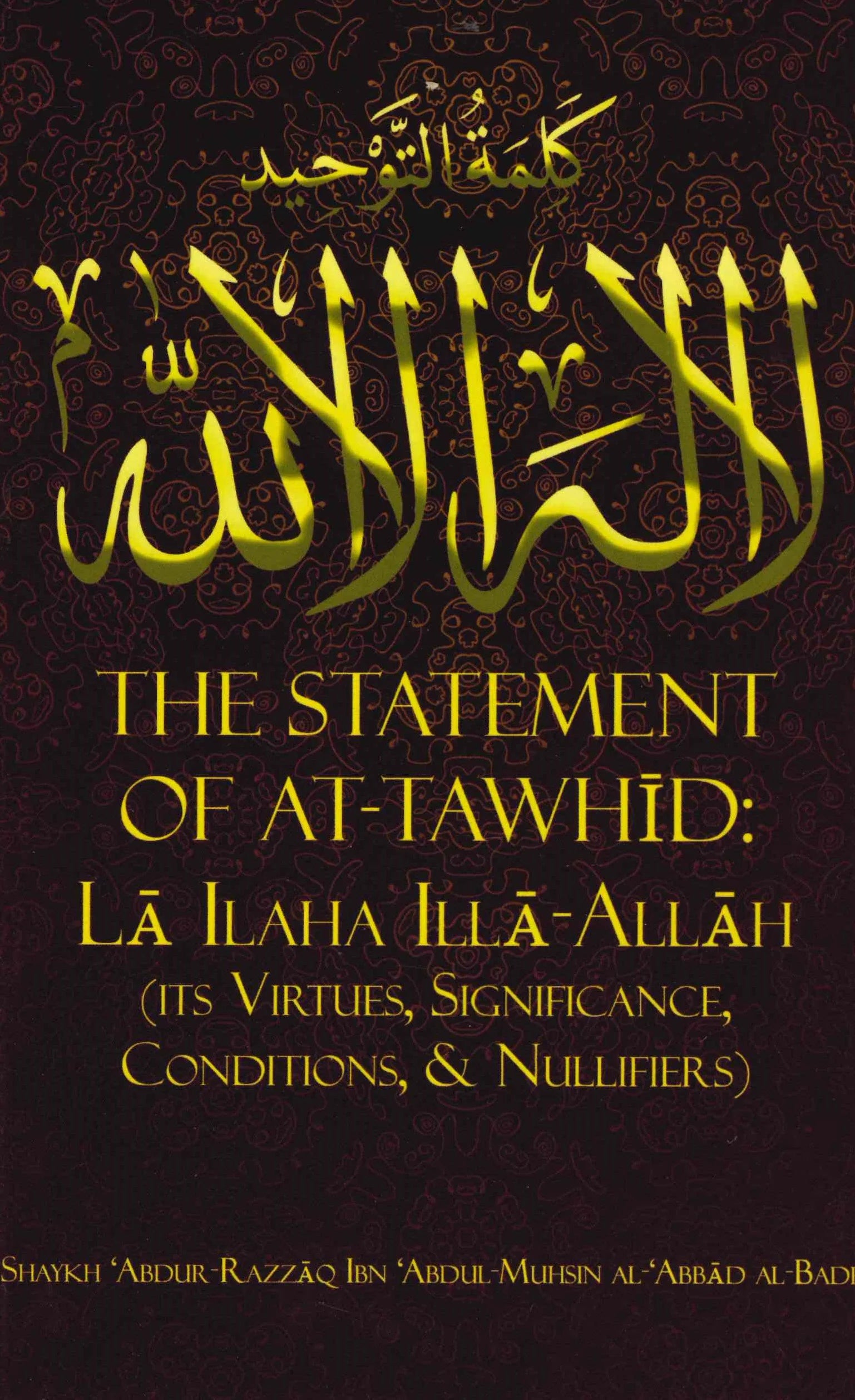 THE STATEMENT OF AT-TAWHID: LA ILAHA ILLA ALLAH