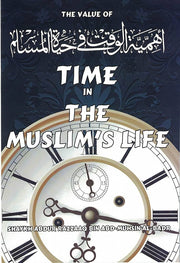 THE VALUE OF TIME IN THE MUSLIM'S LIFE