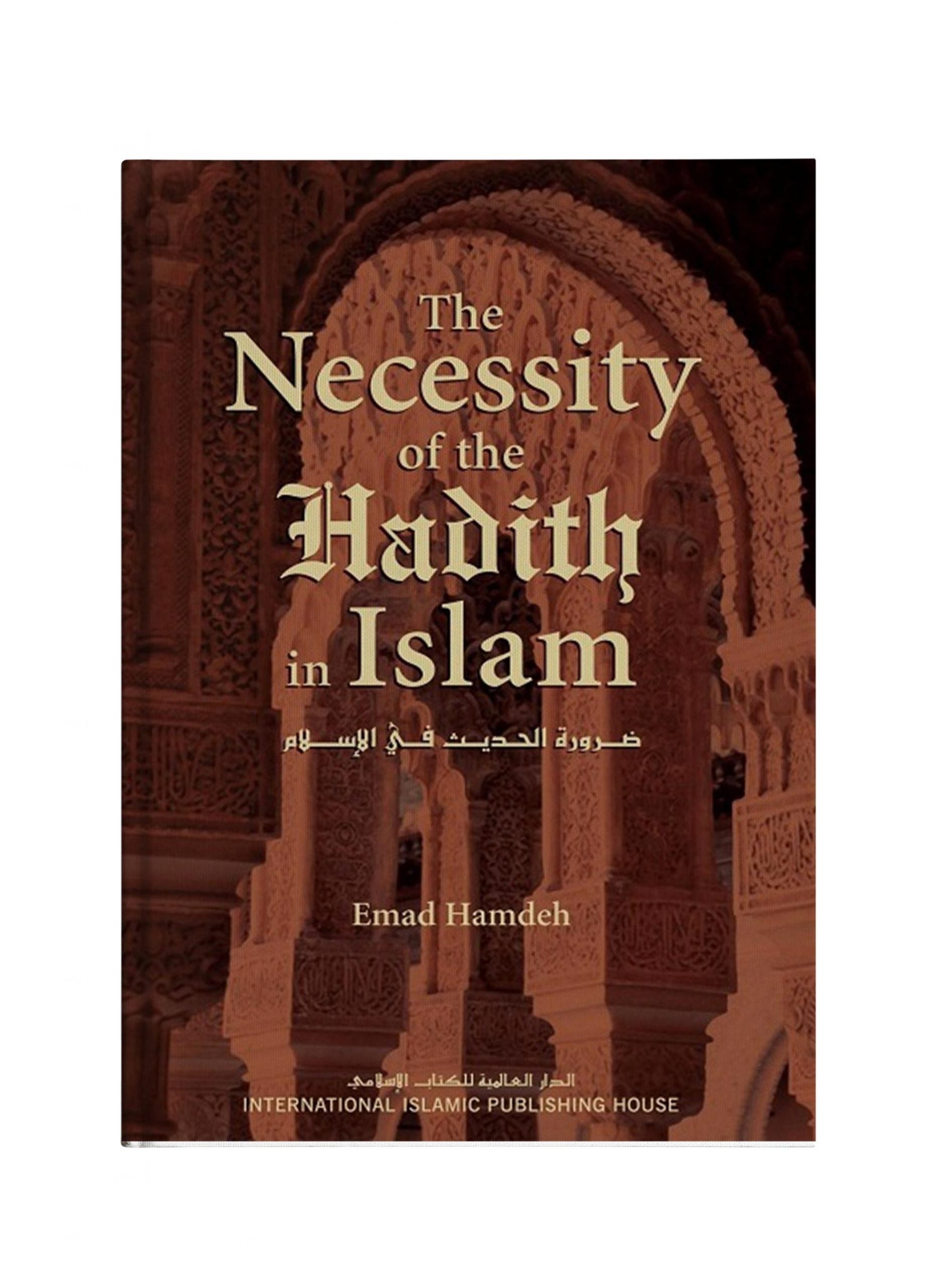 THE NECESSITY OF THE HADITH IN ISLAM