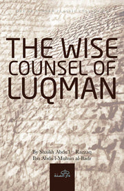 THE WISE COUNSEL OF LUQMAN