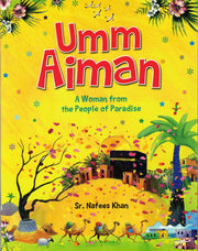 UMM AIMAN: A WOMAN FROM THE PEOPLE OF PARADISE