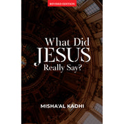 WHAT DID JESUS REALLY SAY?