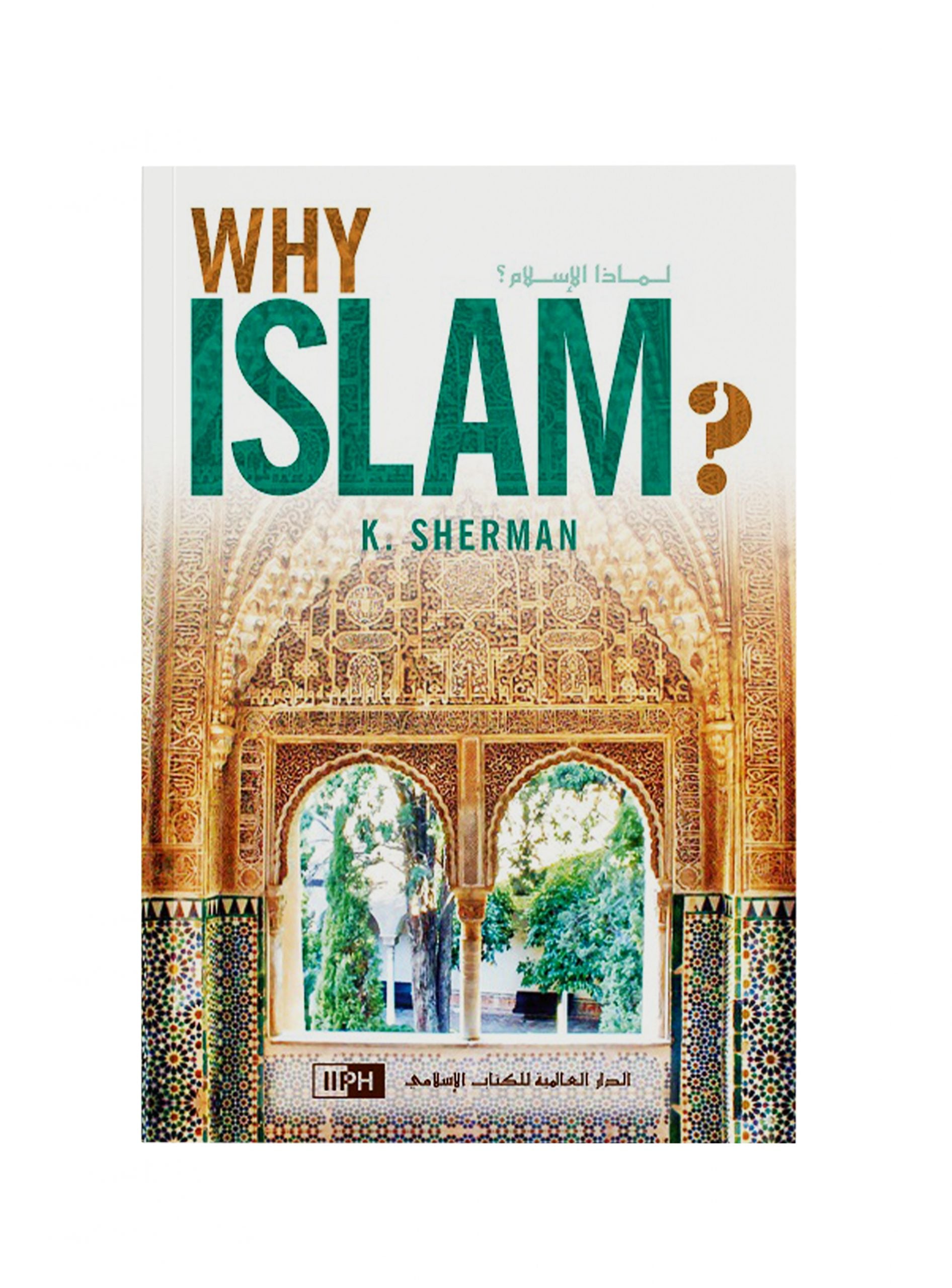 WHY ISLAM?