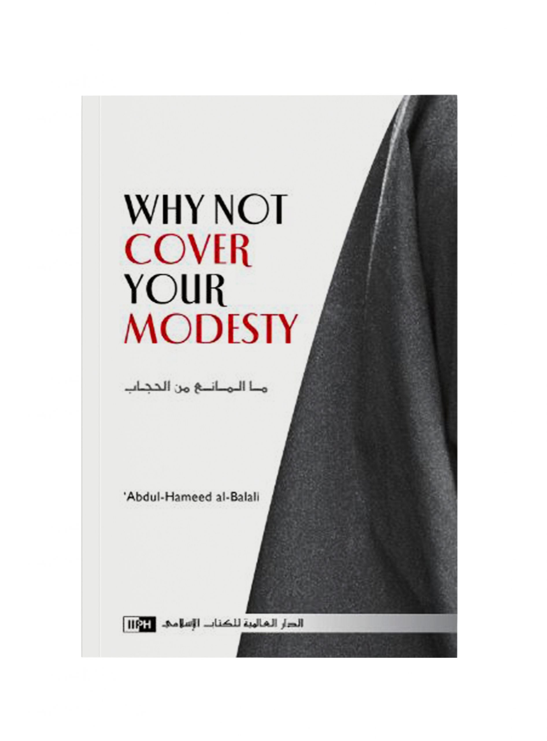 WHY NOT COVER YOUR MODESTY?