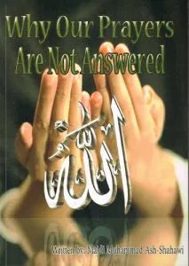 WHY OUR PRAYERS ARE NOT ANSWERED