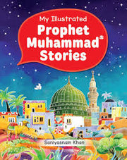 MY ILLUSTRATED PROPHET MUHAMMAD STORIES (HB)