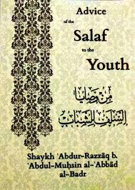 ADVICE OF THE SALAF TO THE YOUTH