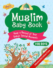 MUSLIM BABY BOOK : kEEP RECORD OF YOUR BABY'S SPECIAL MOMENT - BOYS