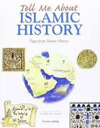 TELL ME ABOUT ISLAMIC HISTORY