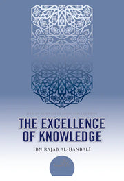 THE EXCELLENCE OF KNOWLEDGE