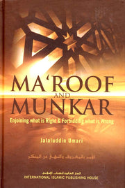 MA'ROOF AND MUNKAR: ENJOINING WHAT IS GOOD AND FORBIDDING WHAT IS WRONG