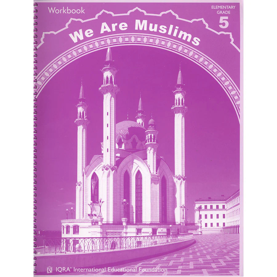 WE ARE MUSLIMS WORKBOOK GRADE 5