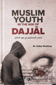 Muslim Youth in the Age of Dajjal