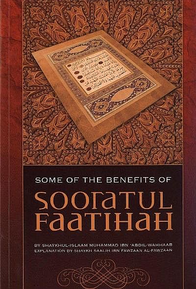 SOME BENEFITS OF SOORATUL FAATIHAH