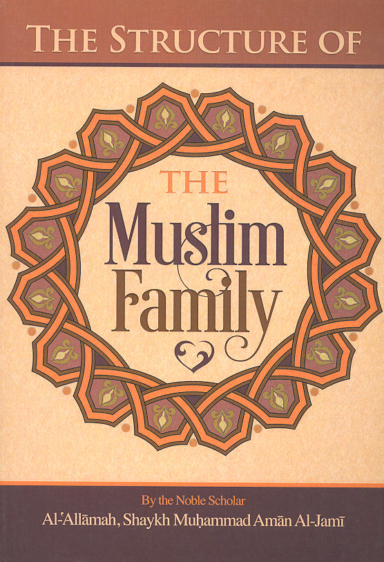 THE STRUCTURE OF THE MUSLIM FAMILY