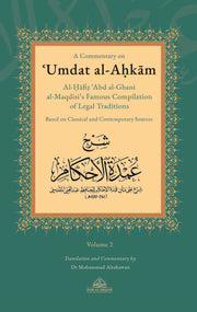 A COMMENTARY ON UMDAT AL-AHKAM (BASED ON THE CLASSICAL AND CONTEMPORARY SOURCES) 2 VOLUMES