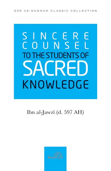 SINCERE COUNCEL TO THE SEEKERS OF SACRED KNOWLEDGE