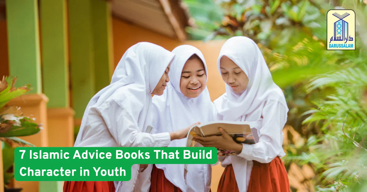 7 Islamic Advice Books That Build Character in Youth 