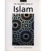 THE CHILDREN'S BOOK OF ISLAM (PART 2)