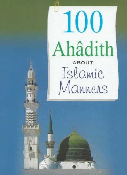 100 AHADITH ABOUT ISLAMIC MANNER
