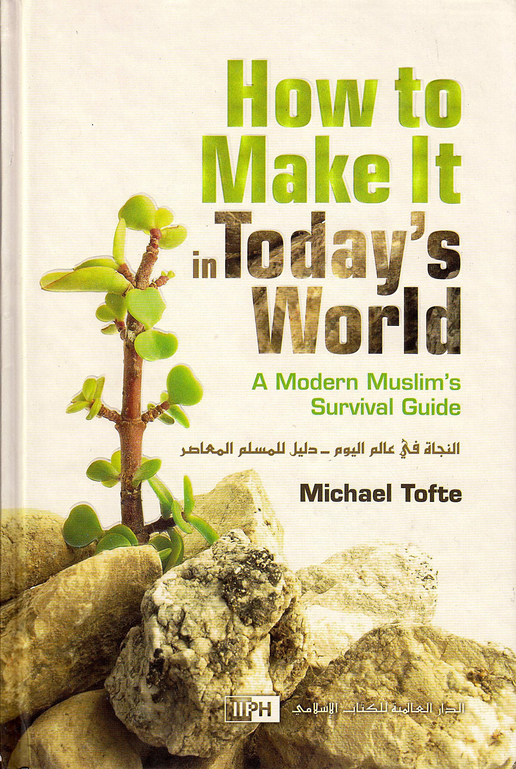 HOW TO MAKE IT IN TODAY'S WORLD