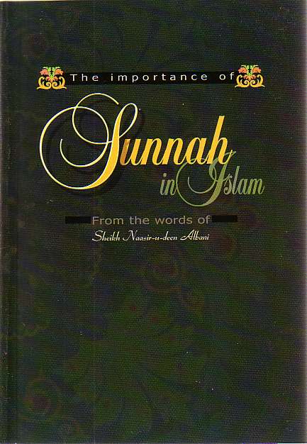 THE IMPORTANCE OF SUNNAH IN ISLAM