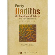 FORTY HADITH ON GOOD MORAL VALUES