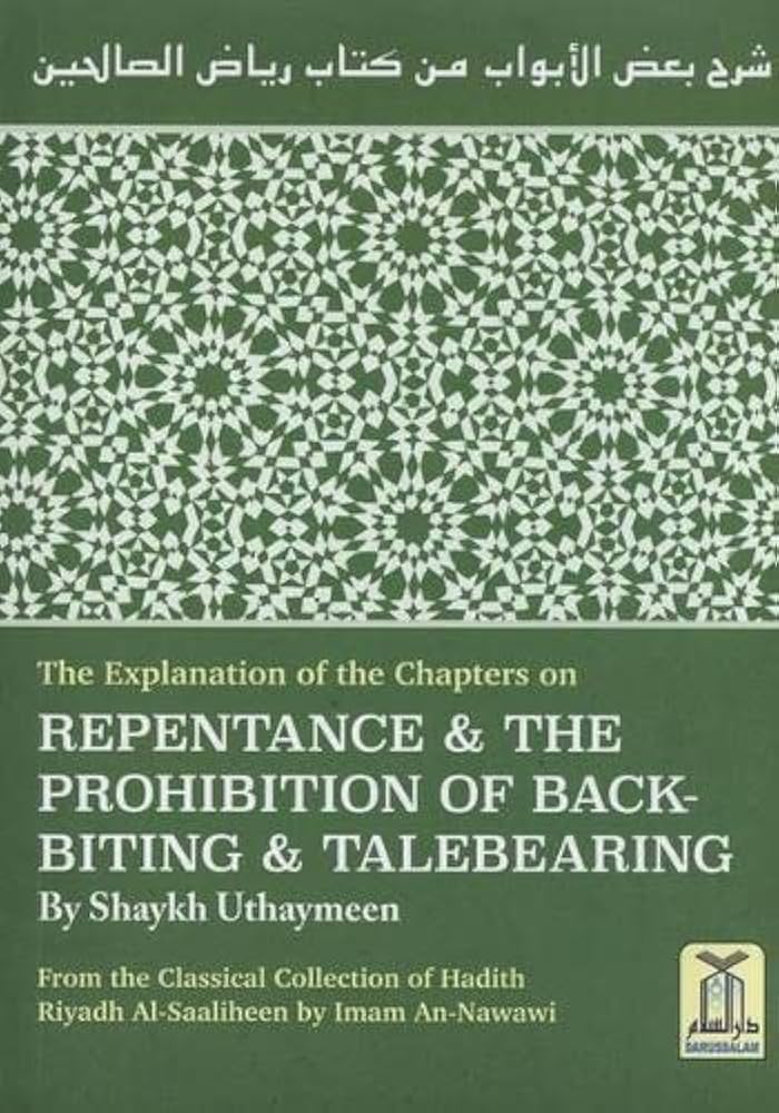 REPENTANCE AND THE PROHIBITION OF BACKBITING AND TALEBEARING
