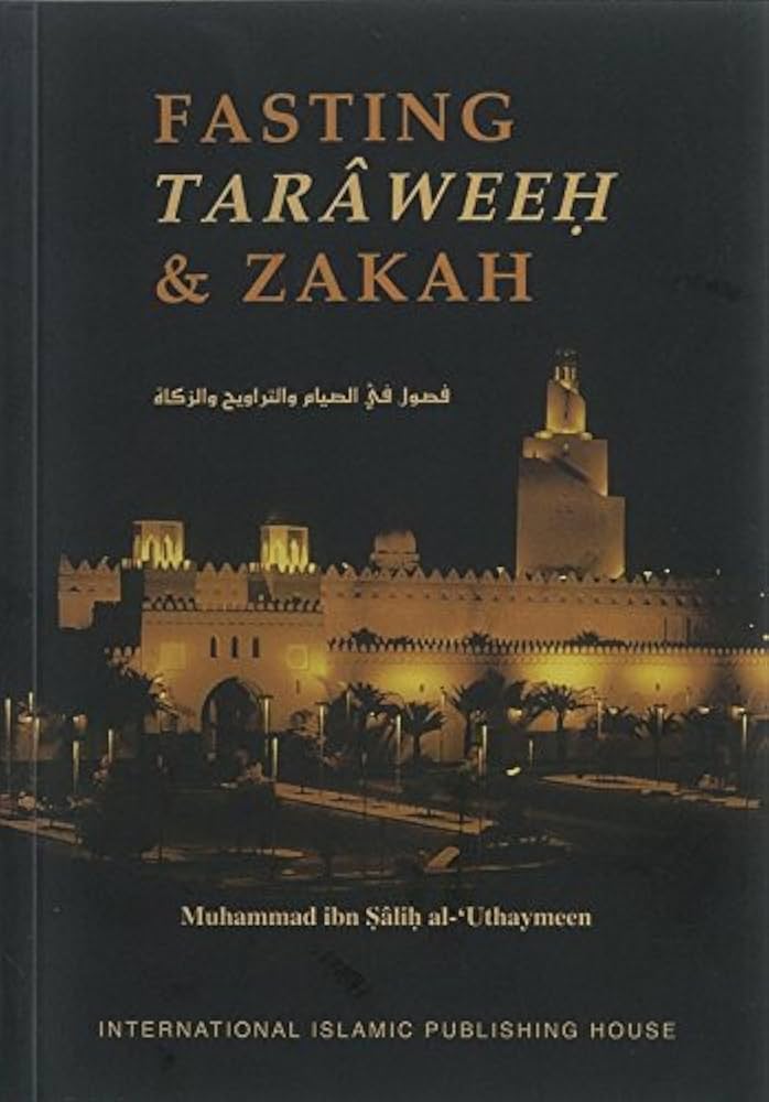 FASTING TARAWEEH AND ZAKAH