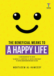 THE BENEFICIAL MEANS TO A HAPPY LIFE