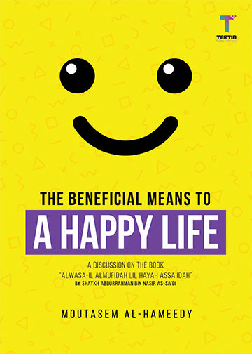 THE BENEFICIAL MEANS TO A HAPPY LIFE