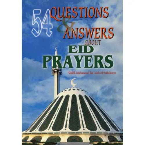 54 QUESTIONS & ANSWERS ABOUT EID PRAYERS