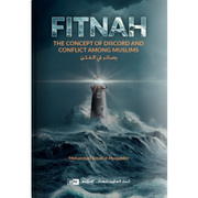 FITNAH THE CONCEPT OF DISCORD AND CONFLICT AMONG MUSLIMS
