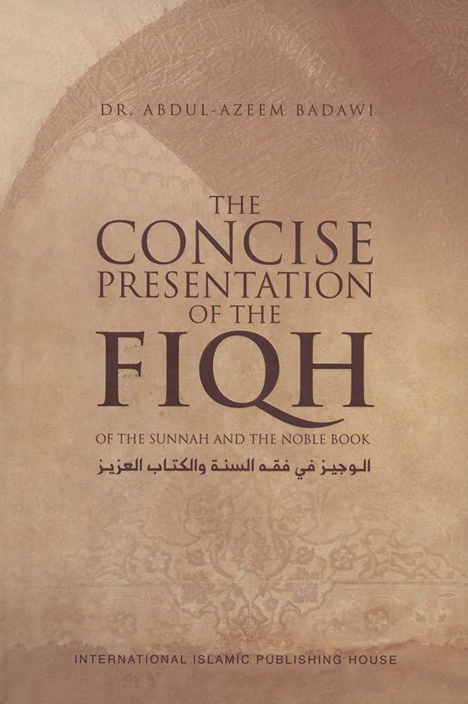 THE CONCISE PRESENTATION OF THE FIQH OF THE SUNNAH AND THE NOBLE BOOK