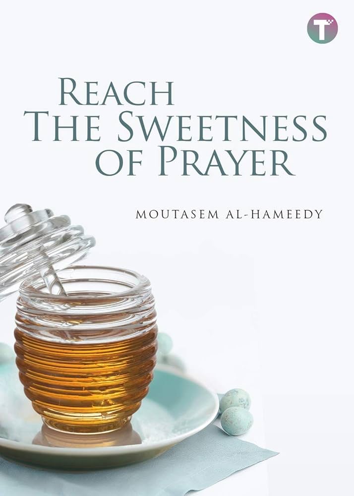 REACH THE SWEETNESS OF PRAYER