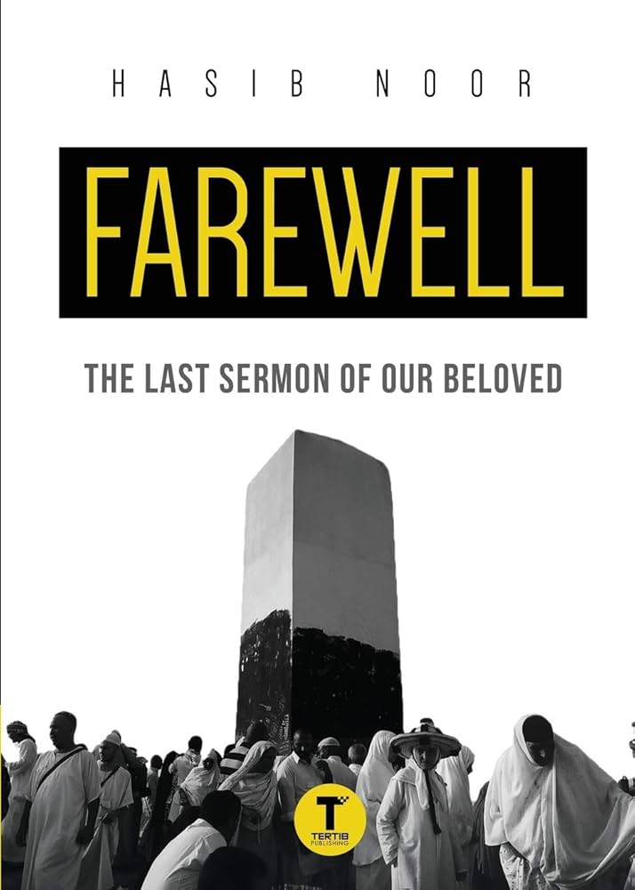 FAREWELL: THE LAST SERMON OF OUR BELOVED