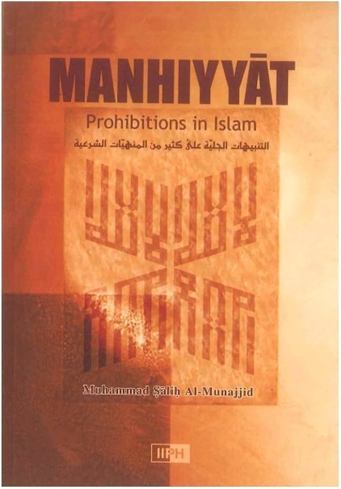 MANHIYAT: (PROHIBITIONS)