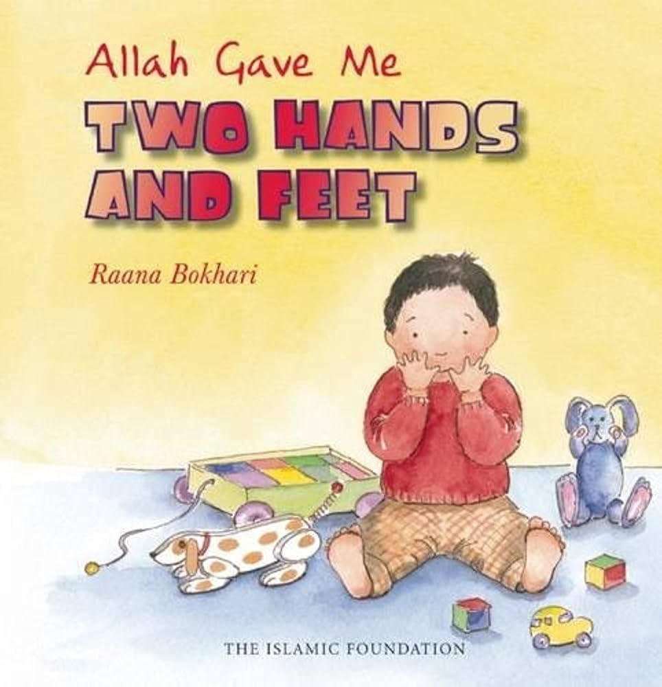 ALLAH GAVE ME TWO HANDS AND FEET