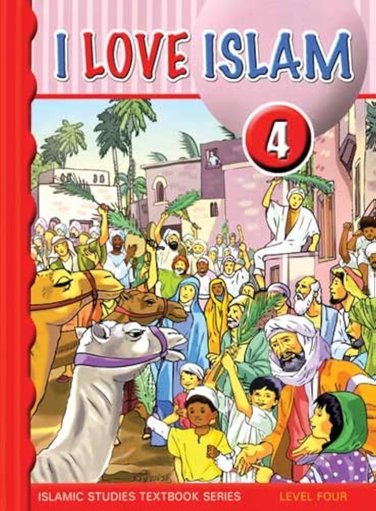 I LOVE ISLAM TEXT BOOK  GRADE/LEVEL 4