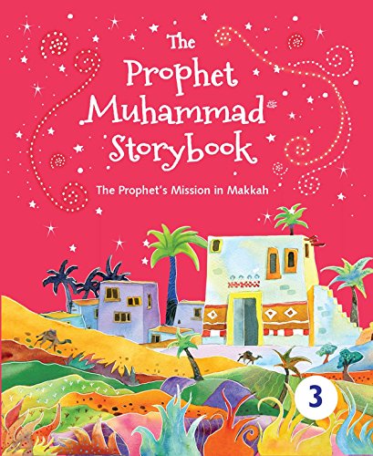 THE PROPHET MUHAMMAD STORYBOOK - 3