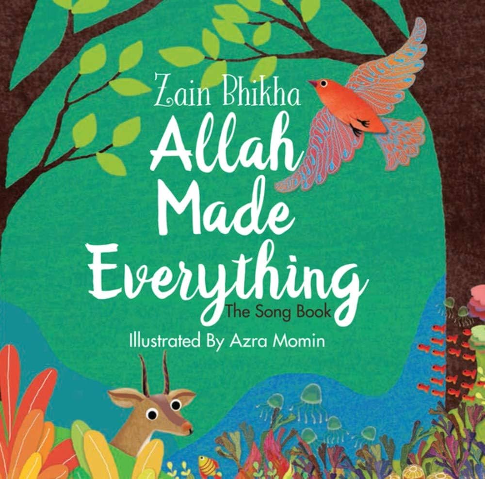 ALLAH MADE EVERYTHING
THE SONG BOOK