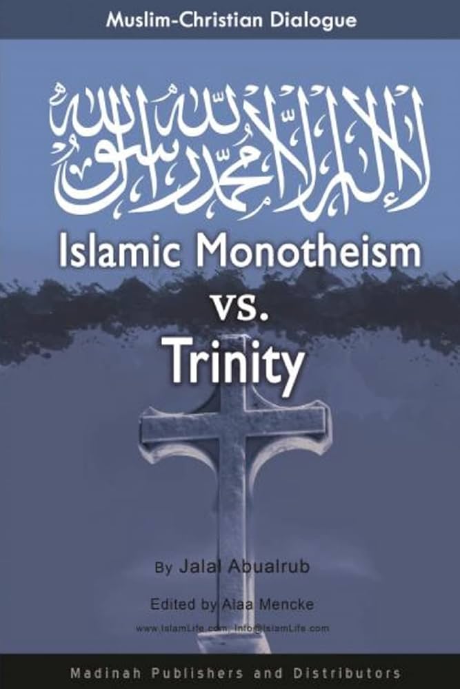 ISLAMIC MONOTHEISM VS TRINITY