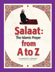 SALAAT: THE ISLAMIC PRAYER A TO Z