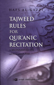TAJWEED RULES FOR QURANIC RECITATION, A BEGINNER'S GUIDE