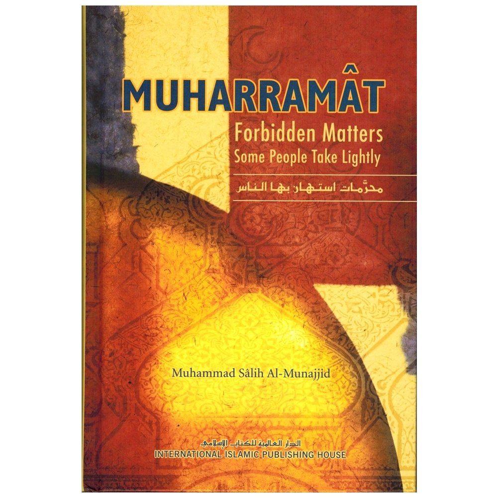 MUHARRAMAT: FORBIDDEN MATTERS SOME PEOPLE TAKE LIGHTLY (HARD COVER)