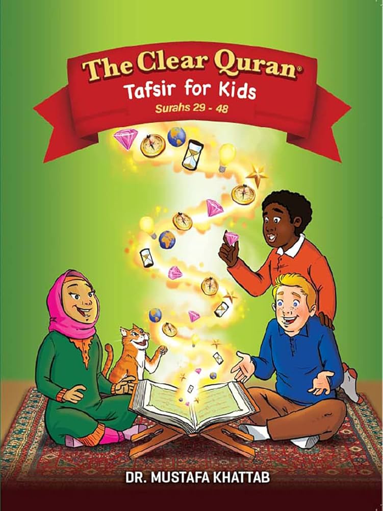 THE CELAR QURAN TAFSIR FOR KIDS SURAH 29-48 VOLUME 3