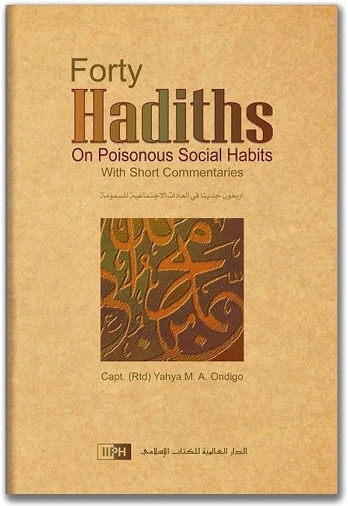 FORTY HADITH ON POISONOUS SOCIAL HABITS