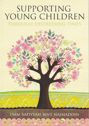 SUPPORTING YOUNG CHILDREN THROUGH DISTRESSING TIMES