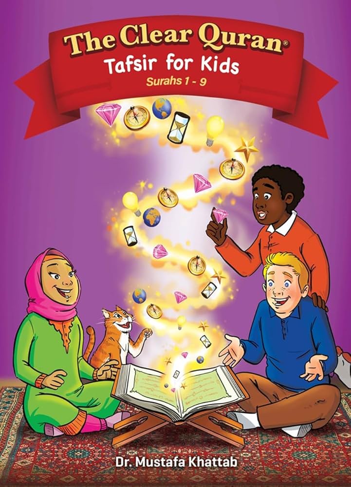 THE CELAR QURAN TAFSIR FOR KIDS SURAH 1-9 VOLUME 1